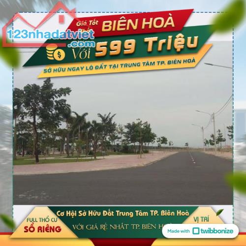 Sở hữu lô đất sổ riêng gần VINCOM Biên Hòa chỉ 599 tr - 2
