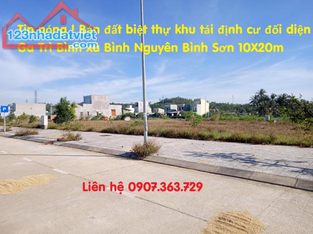 sốc ! Bán đất biệt thự khu tái định cư đối diện Ga Trì Bình xã Bình Nguyên Bình Sơn 10x20m