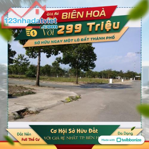 Chỉ cần 296 triệu đã có thể sở hữu nền đất gần KCN Biên Hòa 2 - 1