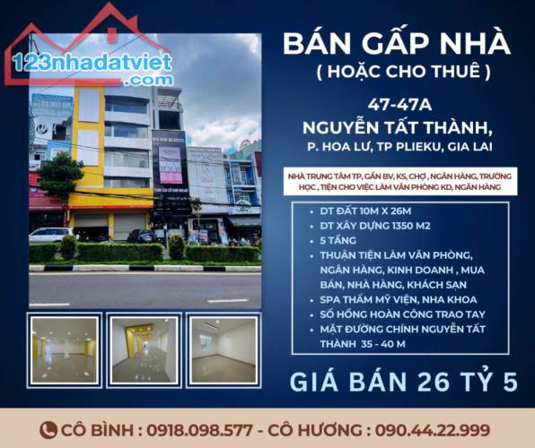 CHÍNH CHỦ BÁN GẤP NHÀ HOẶC CHO THUÊ MẶT TIỀN NGUYỄN TẤT THÀNH-HOA LƯ