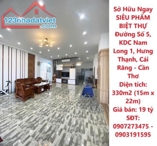 Sở Hữu Ngay SIÊU PHẨM BIỆT THỰ Đường Số 5, KDC Nam Long 1, Hưng Thạnh, Cái Răng - Cần Thơ