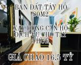 BÁN ĐẤT TÂY HỒ 80M2-MT 5,5M-GIÁ CHÀO 16,5 TỶ-GIÁ THƯƠNG LƯỢNG