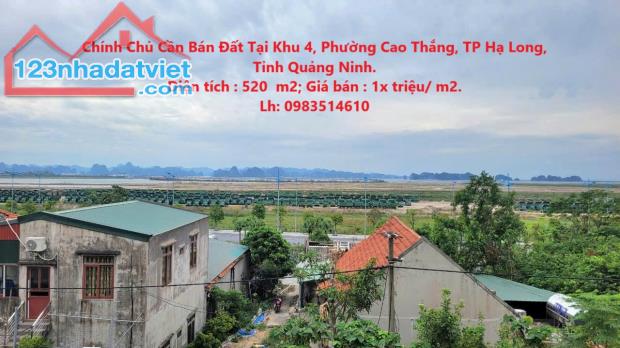 Chính Chủ Cần Bán Đất Tại Khu 4, Phường Cao Thắng, TP Hạ Long, Tỉnh Quảng Ninh.