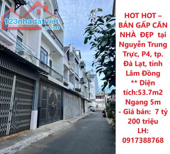 HOT HOT – BÁN GẤP CĂN NHÀ  ĐẸP  tại  Nguyễn Trung Trực, P4, tp. Đà Lạt, tỉnh Lâm Đồng