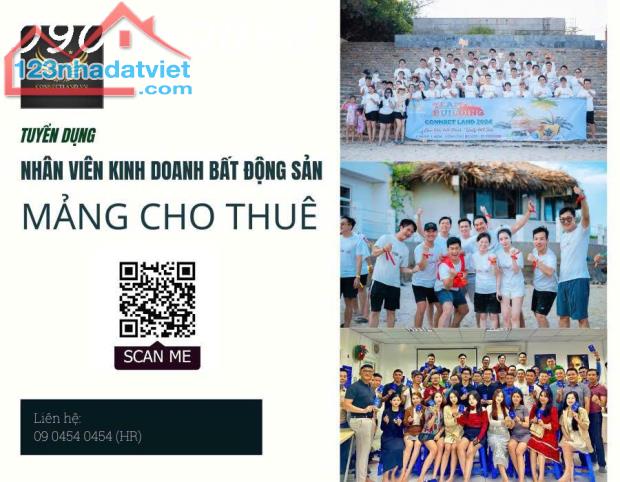 CONNECT LAND TUYỂN DỤNG  ⚡️TUYỂN DỤNG NHÂN VIÊN KINH DOANH MẢNG CHO THUÊ BẤT ĐỘNG SẢN⚡️