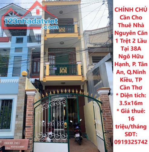 CHÍNH CHỦ Cần Cho Thuê Nhà Nguyên Căn 1 Trệt 2 Lầu Tại Phường Tân An, Q. Ninh Kiều, TP