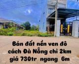 Bán đất vùng ven đô cách Đà Nẵng 2km giá chỉ từ 730tr