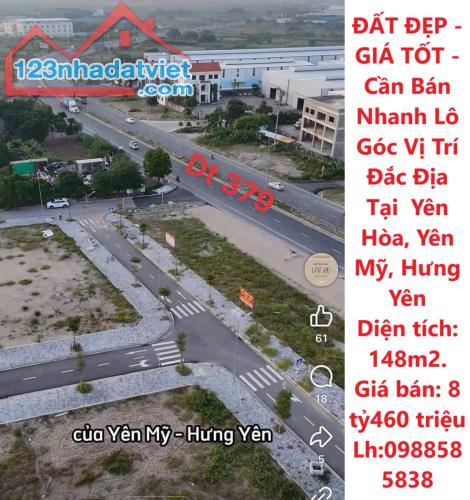 ĐẤT ĐẸP - GIÁ TỐT - Cần Bán Nhanh Lô Góc Vị Trí Đắc Địa Tại  Yên Hòa, Yên Mỹ, Hưng Yên