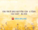 CHÍNH CHỦ CHO THUÊ NHÀ NGUYÊN CĂN 2 TẦNG CẦU GIẤY - HÀ NỘI