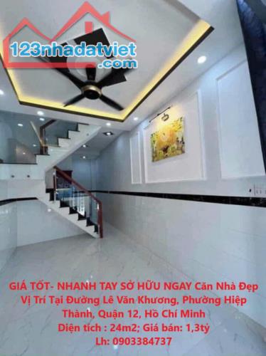 GIÁ TỐT- NHANH TAY SỞ HỮU NGAY Căn Nhà Đẹp Vị Trí Tại Quận 12, TP HCM