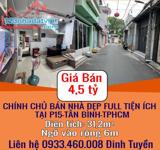 CHÍNH CHỦ BÁN NHÀ ĐẸP FULL TIỆN ÍCH TẠI P15-TÂN BÌNH