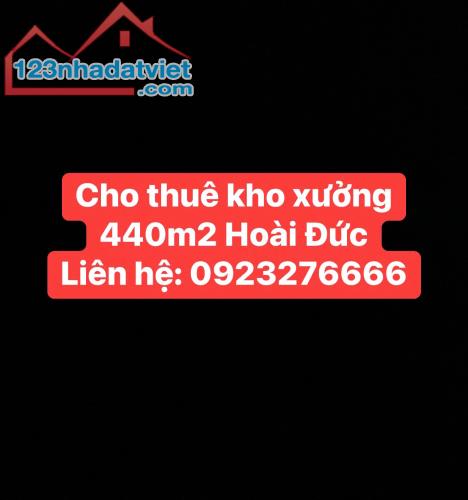 CHO THUÊ KHO XƯỞNG 440M2 TẠI XÓM 4, ĐÊ SONG PHƯƠNG, YÊN THÁI, TIỀN YÊN, HOÀI ĐỨC, HÀ NỘI