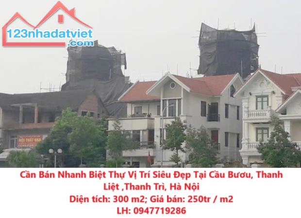 Cần Bán Nhanh Biệt Thự Vị Trí Siêu Đẹp Tại Cầu Bươu, Thanh Liệt ,Thanh Trì, Hà Nội