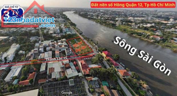 🔥🔥ĐẤT NỀN PHÂN LÔ QUẬN 12 - MẶT TIỀN VIEW SÔNG SÀI GÒN - GIÁ F0🔥🔥