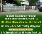 CHÍNH CHỦ BÁN ĐẤT THỔ CƯ MẶT TIỀN 12M TRUNG TÂM THẠNH LỘC-Q12