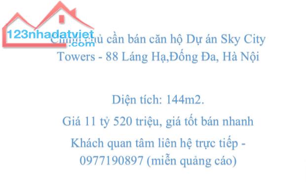 Chính chủ cần bán căn hộ Dự án Sky City Towers - 88 Láng Hạ,Đống Đa, Hà Nội