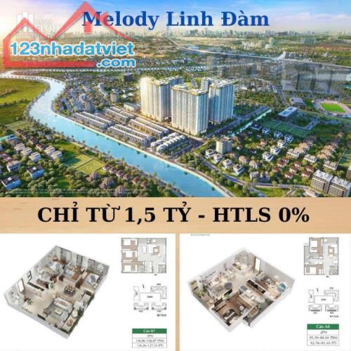 Melody Linh Đàm - Qũy hàng trực tiếp CĐT - Căn đẹp nhất - Giá tốt nhất - 68m chỉ 3,9 tỷ - 1