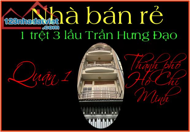 Cho thuê rẻ nguyên căn 3.6 x 15m 1 trệt 3 lầu Trần Hưng Đạo Q1 TP.HCM