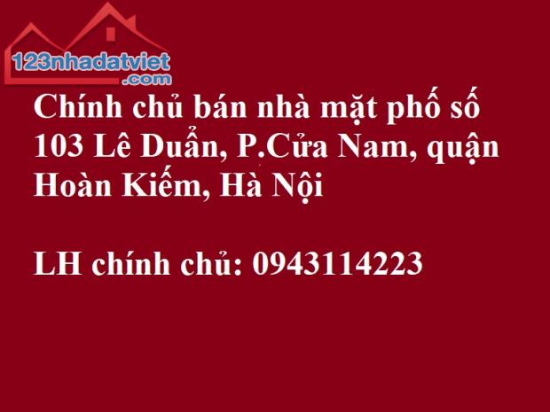 Chính chủ bán nhà mặt phố số 103 Lê Duẩn, P.Cửa Nam, quận Hoàn Kiếm, Hà Nội