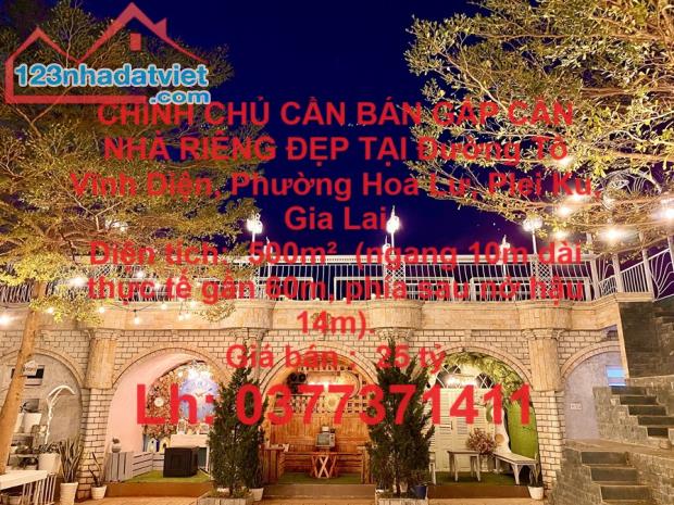 CHÍNH CHỦ CẦN BÁN GẤP CĂN NHÀ RIÊNG ĐẸP TẠI Đường Tô Vĩnh Diện, Phường Hoa Lư, Plei Ku,