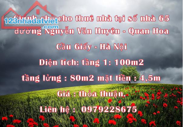 Chính chủ cho thuê nhà tại số nhà 65 đường Nguyễn Văn Huyên,Quan Hoa,Cầu Giấy ,Hà Nội