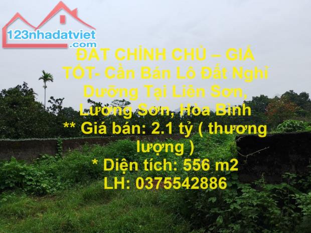 ĐẤT CHÍNH CHỦ – GIÁ TỐT- Cần Bán Lô Đất Nghỉ Dưỡng Tại Liên Sơn, Lương Sơn, Hòa Bình