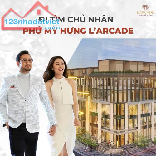 CHỦ NHÂN PHÚ MỸ HƯNG LARCADE LÀ AI? 0901323786