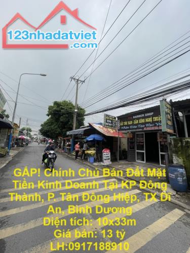 GẤP! Chính Chủ Bán Đất Mặt Tiền Kinh Doanh Tại KP Đông Thành, P. Tân Đông Hiệp, TX Dĩ An,