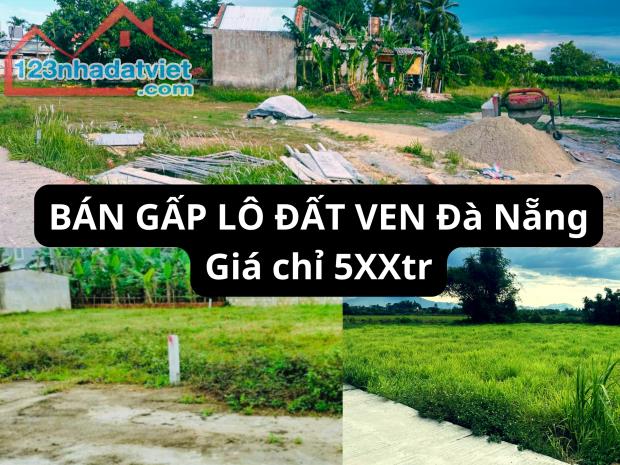 [HOT] Bán gấp lô đất tạo tx.Điện Bàn - Chỉ 5xxTR Cách Đà Nẵng chỉ 15p