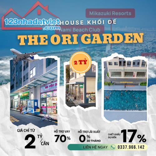 CHỈ VỚI 700TRIEU SỞ HỮU NGAY SHOPHOUSE KHỐI ĐẾ 2 MẶT TIỀN - THE ORI GARDEN ĐÀ NẴNG