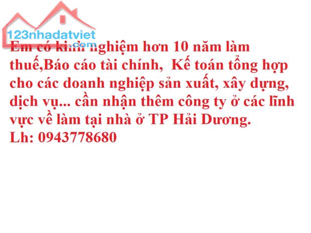 Em có kinh nghiệm hơn 10 năm làm thuế,Báo cáo tài chính Cần nhận thêm công ty ở các lĩnh