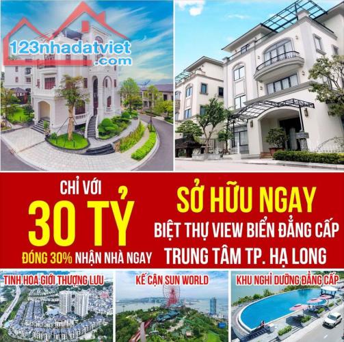 10 TỶ(30%) SỞ HỮU DINH THỰ 5 SAO BIỆT LẬP TRÊN ĐỒI VIEW PANORAMA TOÀN VỊNH HẠ LONG