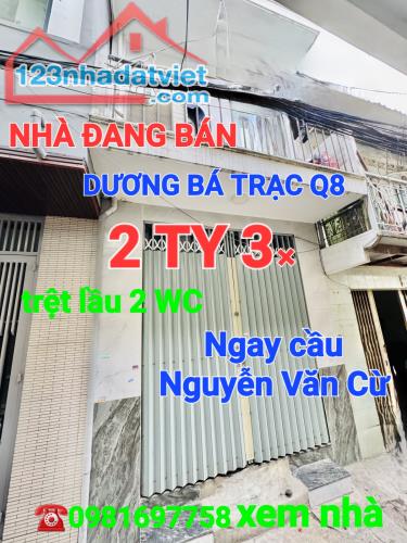 Bán nhà Dương Bá Trạc p1 Q8, chỉ 2,3tyx SHR dân cư hiện hữu, gần cầu Nguyễn Văn Cừ, còn TL