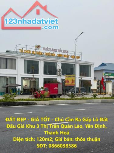 ĐẤT ĐẸP - GIÁ TỐT - Chủ Cần Ra Gấp Lô Đất Đấu Giá Khu 3 Thị Trấn Quán Lào, Yên Định,