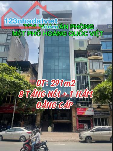 Mặt Phố Hoàng Quốc Việt Dt: 291m2 x 9 Tầng Mt: 9m Giá chào bán 185 tỷ .