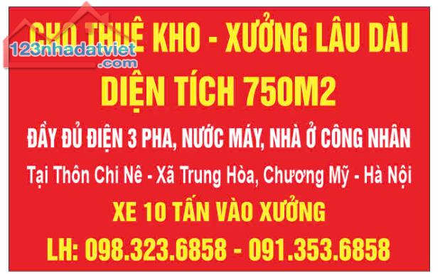 CHO THUÊ KHO, XƯỞNG DIỆN TÍCH : 750M2 TẠI TRUNG HÒA , CHƯƠNG MỸ , HÀ NỘI ,GIÁ 18 TR/THÁNG