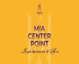 MIA CENTER POINT Tâm Điểm An Cư Tại Trung Tâm Quận Kinh Tế, Thành Phố Đà Nẵng