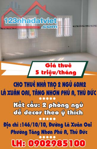 CHO THUÊ NHÀ TRỌ 2 NGỦ 60M2 – LÃ XUÂN OAI, TĂNG NHƠN PHÚ A, THỦ ĐỨC