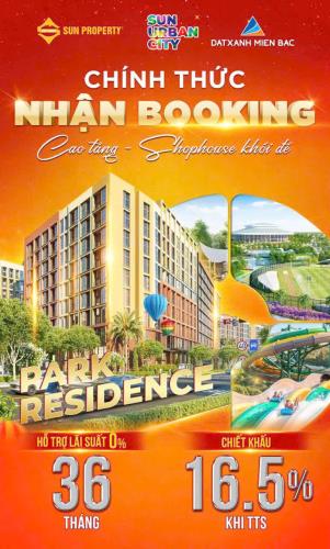 CHÍNH THỨC RA HÀNG PHÂN KHU PARK RESIDENCE - CẠNH CÔNG VIÊN SUN WORLD HÀ NAM