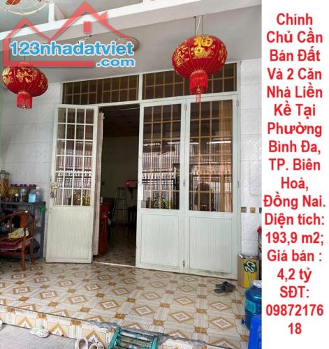Chính Chủ Cần Bán Đất Và 2 Căn Nhà Liền Kề Tại Phường Bình Đa, TP. Biên Hoà, Đồng Nai.