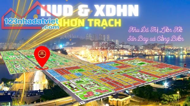 Đất nền dự án Hud Nhơn Trạch - đất nền Khu đô thị liền kề Sân Bay và Cảng biển với giá