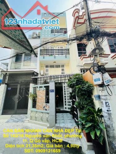 CẦN BÁN NHANH CĂN NHÀ ĐẸP Tại Số 143/16 Nguyễn văn Khối, phường 11, Q Gò vấp, HCM