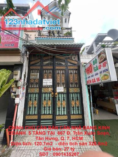 CHÍNH CHỦ CẦN BÁN CĂN NHÀ ĐANG KINH DOANH  5 TẦNG TẠI  667 Đ. Trần Xuân Soạn, Tân Hưng,