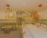 CHDV 79m2 4 TẦNG TRUNG TÂM PHÚ NHUẬN - DÒNG TIỀN HƠN 1.2 TỶ/NĂM - GIÁ 23.9T