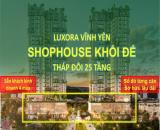 DUY NHẤT 1 CĂN SHOPHOUSE KHỐI ĐẾ LUXORA – 3 LỐI VÀO, ĐÓN TRỌN DÒNG TIỀN