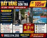 ĐẤT VÀNG TRUNG TÂM SƠN TRÀ – SÁT SÔNG – GẦN BIỂN – NGANG KHỦNG 8M DT 105M²  - Giá 8 tỷ xxx