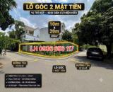 SIÊU PHẨM LÔ GÓC 2MT ĐƯỜNG GẦN KHU SÔNG ĐÀ HIỆP BÌNH CHÁNH THỦ ĐỨC.DT 10X20M