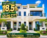 Nhà Phố Izumi City Đồng Nai - Chiết Khấu Đến 18,5%, Đón Đầu Siêu Vùng Kinh Tế Phía Nam